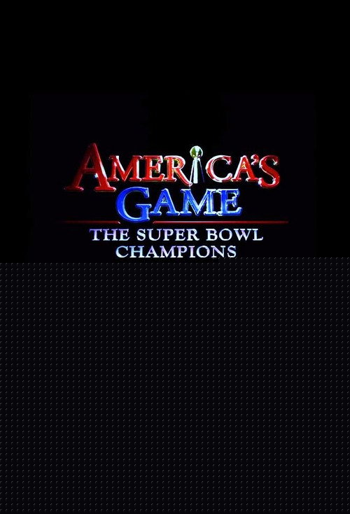 America's Game: The Super Bowl Champions